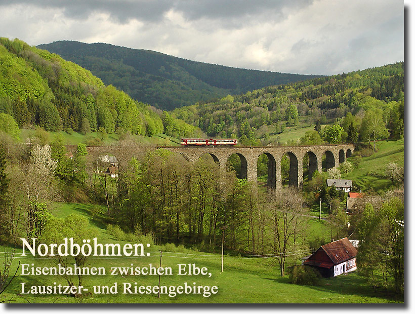 Norböhmen: Eisenbahnen zwischen Elbtal, Lausitzer- und Riesengebirge, Usti n. Labem, Decin, Liberec, Frydlant